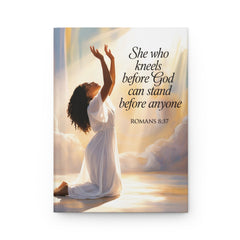 Christian Prayer Journal — "She Who Kneels Before God Can Stand Before Anyone" Hardcover