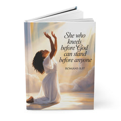 Christian Prayer Journal — "She Who Kneels Before God Can Stand Before Anyone" Hardcover